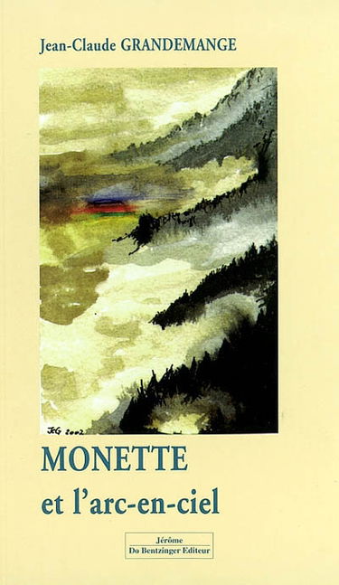 Monette et l'arc-en-ciel ou Des nouvelles du roman