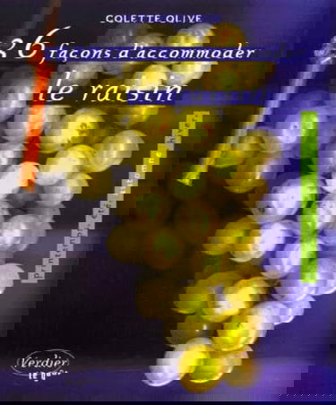 36 façons d'accommoder le raisin