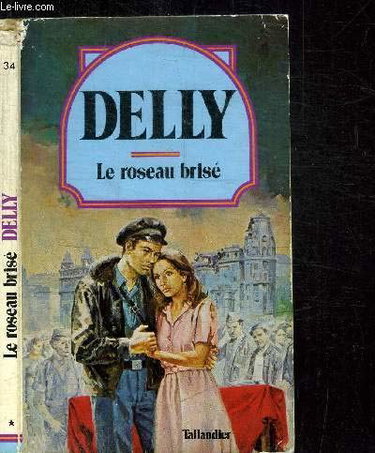 Couverture de LE ROSEAU BRISE / COLLECTION DELLY N°34 par Delly