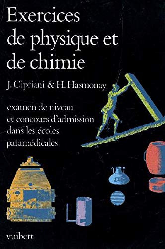 Exercices de physique et chimie : examen de niveau et concours d'admission dans les écoles paramédicales