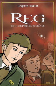 Reg. Reg et le crépuscule des rêves