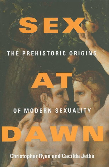 Couverture de Sex at Dawn: The Prehistoric Origins of Modern Sexuality