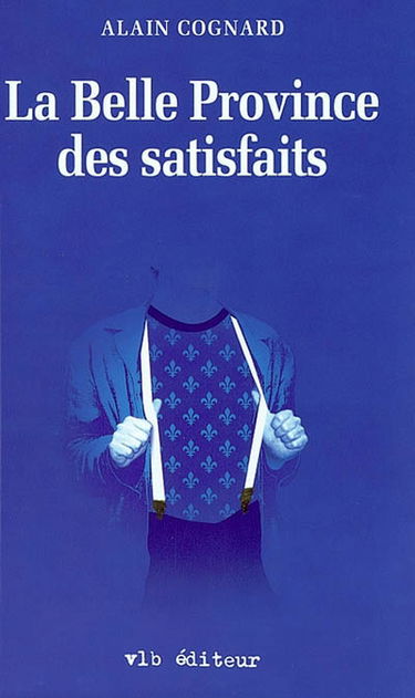 La belle province des satisfaits