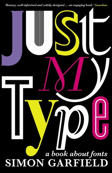 Couverture de Just My Type: The original and best book about fonts