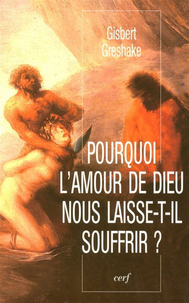 Pourquoi l'amour de Dieu nous laisse-t-il souffrir ?
