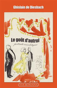 Le goût d'autrui : portraits anecdotiques