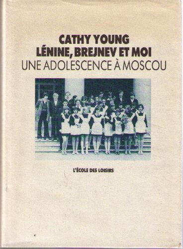 Lénine, Brejnev et moi : une adolescence à Moscou