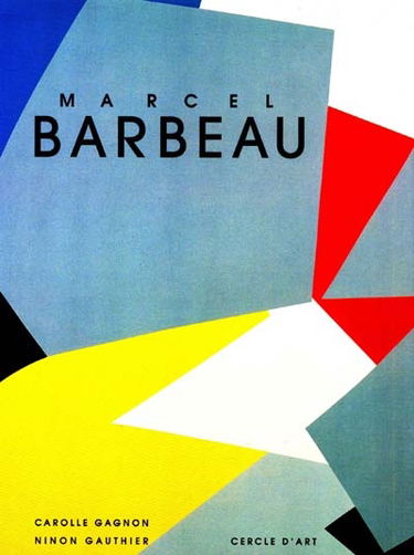 Marcel Barbeau, le regard en fugue