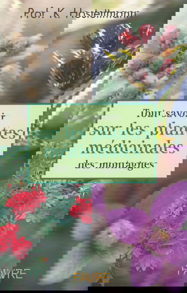 Tout savoir sur les plantes médicinales des montagnes