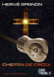 Chemin de croix : thriller ésotérique