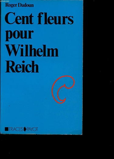 Cent fleurs pour wilhelm reich