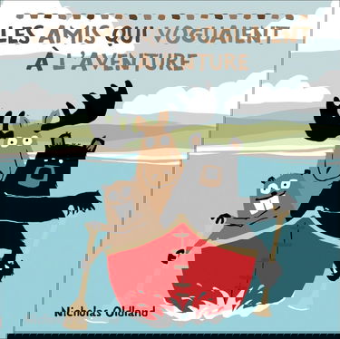 Les Amis Qui Voguaient À l'Aventure