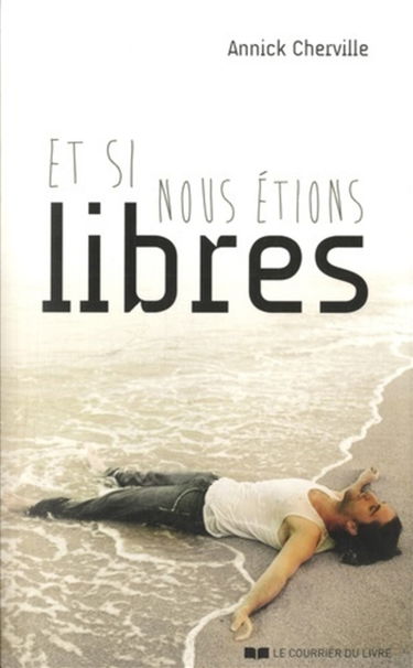 Et si nous étions libres