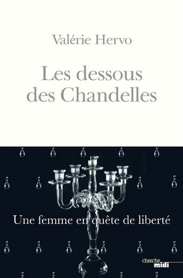 Les dessous des Chandelles : une femme en quête de liberté