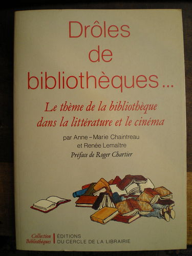 Drôles de bibliothèques... : le thème de la bibliothèque dans la littérature et le cinéma