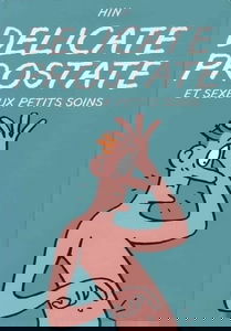 Délicate prostate et sexe aux petits soins