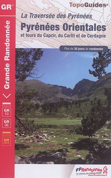 Couverture de Pyrénées-Orientales : la traversée des Pyrénées et tours du Capcir, du Carlit et de Cerdagne : plus de 30 jours de randonnée par Collectif