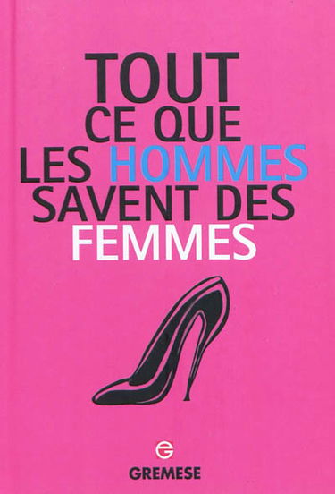 Tout ce que les hommes savent des femmes