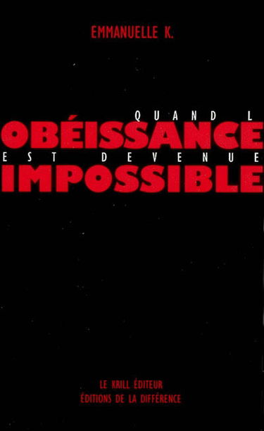Quand l'obéissance est devenue impossible