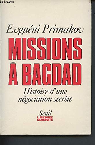 Missions à Bagdad : histoire d'une négociation secrète