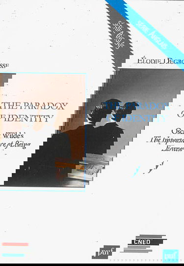 The paradox of identity : Oscar Wilde's The importance of being earnest