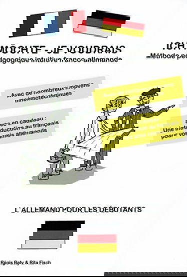 Ich möchte - Je voudrais - méthode pédagogique intuitive franco-allemande