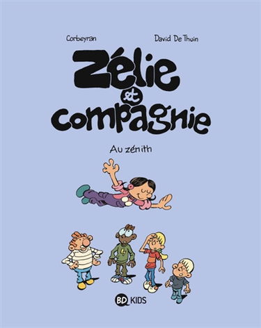Zélie et compagnie. Vol. 10. Au zénith