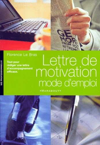 Lettre de motivation : mode d'emploi