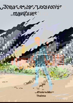 Jonas et les 7 pouvoirs magiques