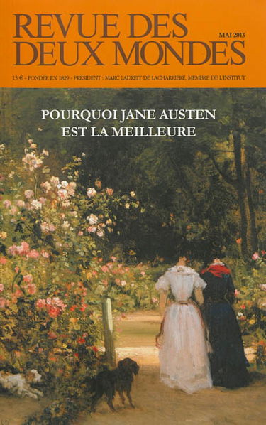 Revue des deux mondes, n° 5 (2013). Pourquoi Jane Austen est la meilleure