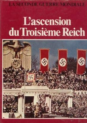La seconde guerre mondiale : L'ascension du Troisième Reich