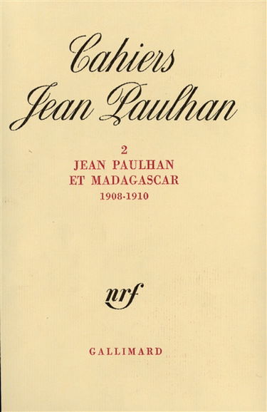 Cahiers Jean Paulhan, n° 2. Jean Paulhan et Madagascar : 1908-1910