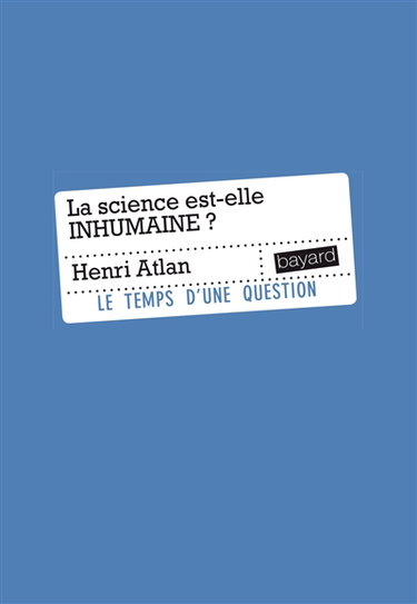 Couverture de La science est-elle inhumaine ? : essai sur la libre nécessité par Henri Atlan