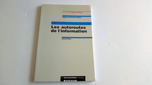 Les Autoroutes de l'information : rapport au Premier ministre