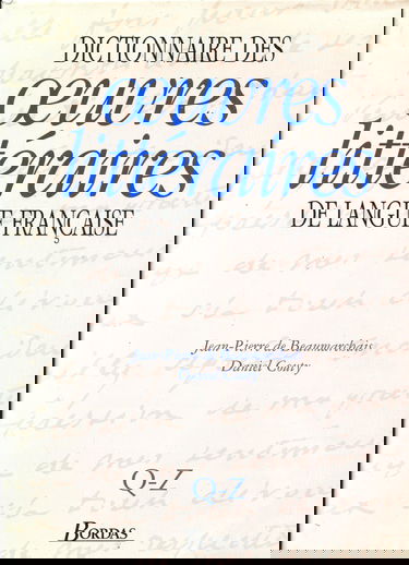Dictionnaire des oeuvres littéraires de langue française. Vol. 4. Q-Z