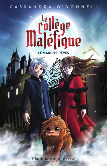 Le collège maléfique. Vol. 1. Le marche-rêves