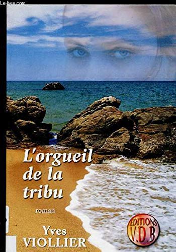 L'orgueil de la tribu
