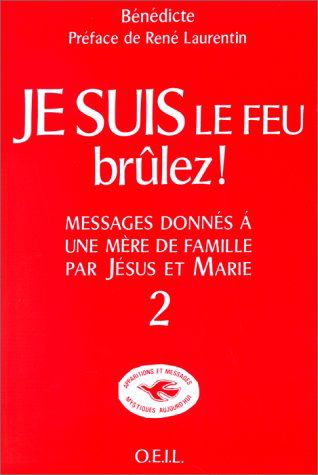 Je suis le feu, brûlez !. Tome 2