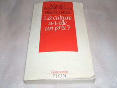 La Culture a-t-elle un prix ? : essai sur l'économie de l'art