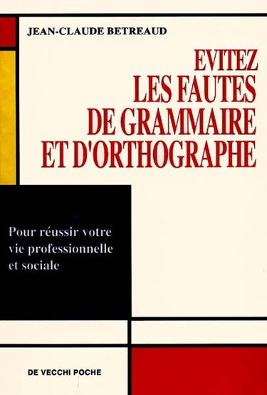 Evitez les fautes de grammaire et d'orthographe