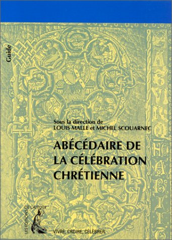L'abécédaire de la célébration chrétienne