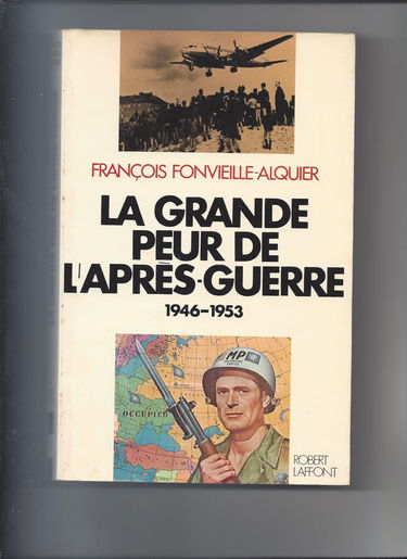 La grande peur de l'après-guerre, 1946-1953.