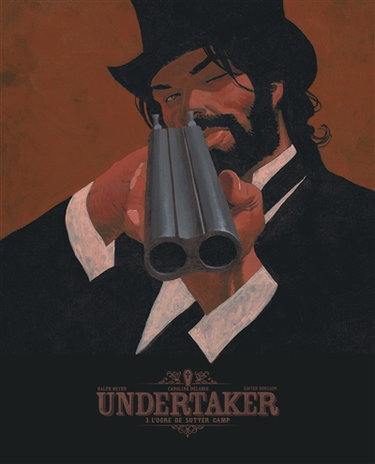 Couverture de Undertaker. Vol. 3. L'ogre de Sutter camp
