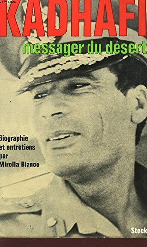 Couverture de Kadhafi, messager du desert: Biographie et entretiens