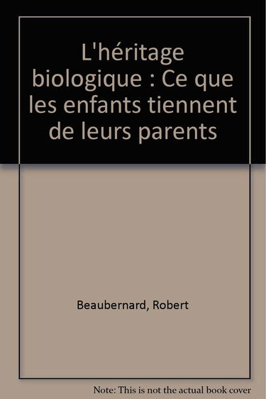 L'héritage biologique : ce que les enfants tiennent de leurs parents
