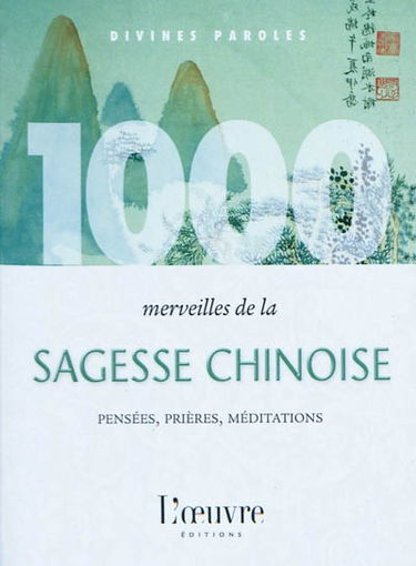1.000 merveilles de la sagesse chinoise