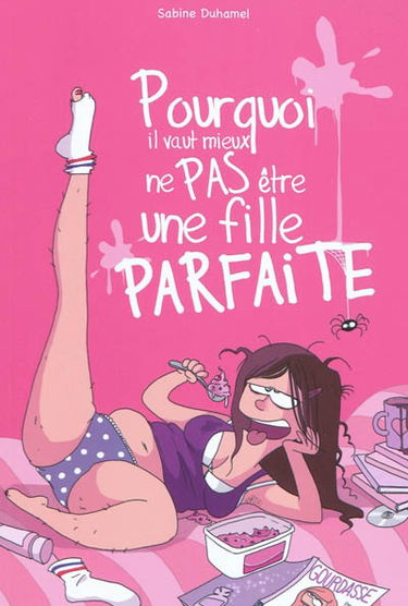 Pourquoi il vaut mieux ne pas être une fille parfaite