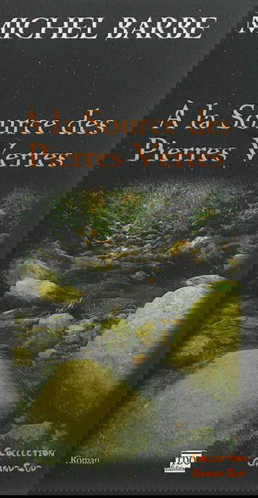 A la source des pierres vertes