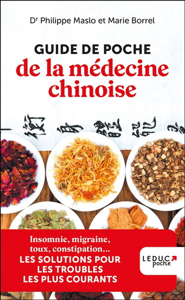 Couverture de Guide de poche de la médecine chinoise : les solutions pour les troubles les plus courants : insomnie, migraine, toux, constipation...
