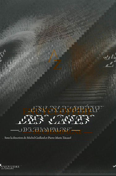 Encyclopédie des caves de champagne